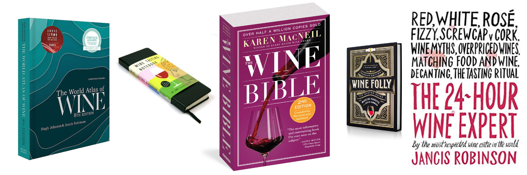 Best wine books for beginners and enthusiasts including The World Atlas of Wine, The Wine Bible, Wine Folly, The 24-Hour Wine Expert, and a wine tasting notebook.